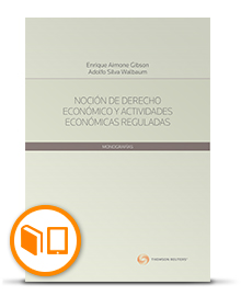 Noción de Derecho Económico y Actividades Económicas Reguladas